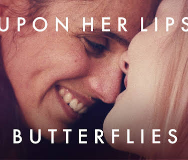 Upon Her Lips: Butterflies (2022)