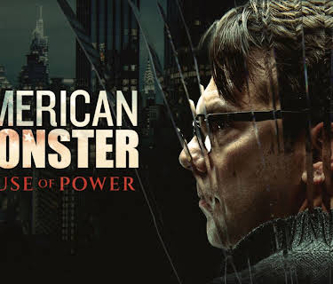 American Monster: Abuse of Power