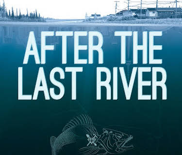 After the Last River (2016)
