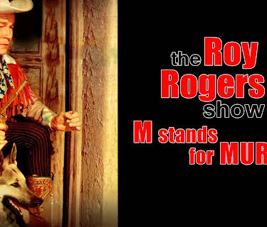 The Roy Rogers Show - "M Stands For Murder" (1951)