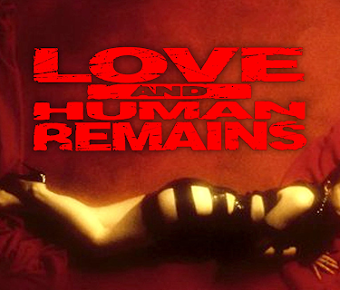 Love & Human Remains (1995)