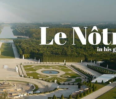 Le Nôtre in his gardens (2013)