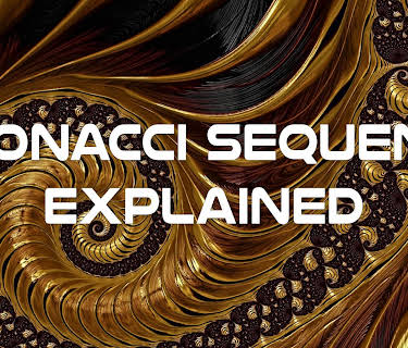 Fibonacci Sequence Explained