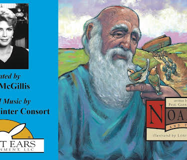 Noah and the Ark, Told by Kelly McGillis with Music by The Paul Winter Consort