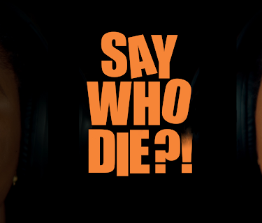 Say Who Die (2025)