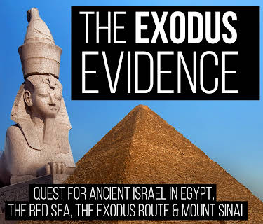 The Exodus Evidence: Quest for Ancient Israel in Egypt, The Red Sea, The Exodus Route & Mount Sinai (2019)