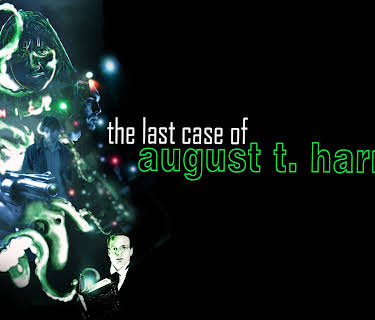 The Last Case of August T Harrison (2015)