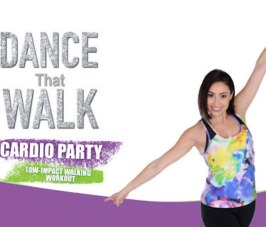 Dance That Walk - Cardio Party