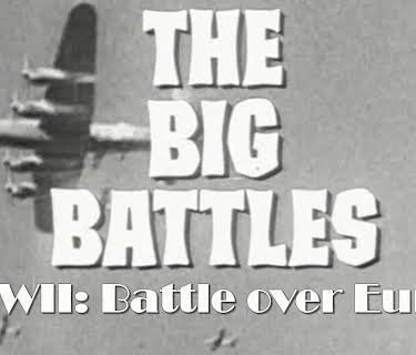 Big Battles of World War II: Battle Over Europe (2026)