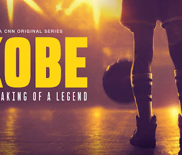 Kobe: The Making of a Legend
