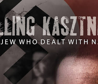 Killing Kasztner: The Jew Who Dealt With Nazis (2009)