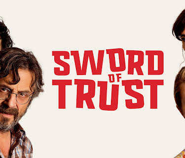 Sword of Trust (2019)