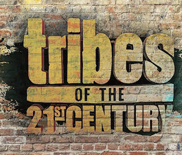 Tribes Of The 21st Century