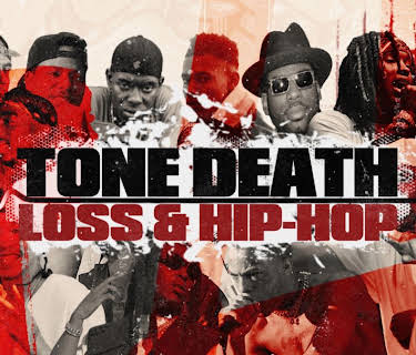 Tone Death: Loss & Hip-Hop