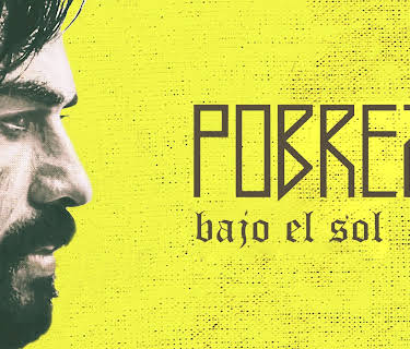 Pobreza Bajo El Sol (2018)