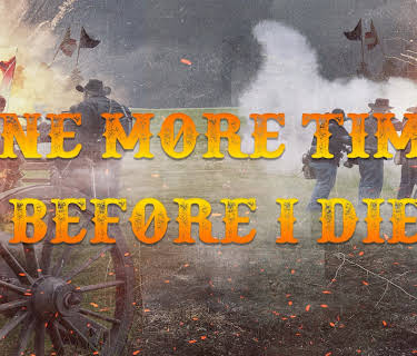 One More Time Before I Die (2022)