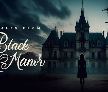 Tales From Black Manor (2025)