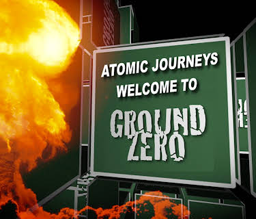 Atomic Journeys - Welcome to Ground Zero (1999)