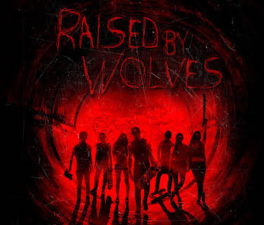Raised By Wolves (2016)