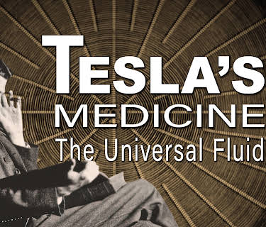 Tesla's Medicine: The Universal Fluid (2024)