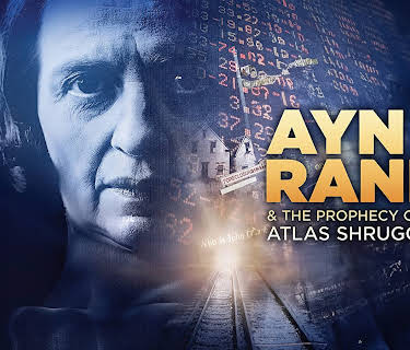 Ayn Rand and the Prophecy of Atlas Shrugged (2011)