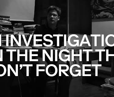An Investigation on the Night that Won’t Forget (2012)