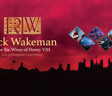 Rick Wakeman - The Six Wives of Henry VIII: Live at Hampton Court Palace (2009)