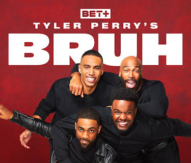 Tyler Perry's Bruh 1