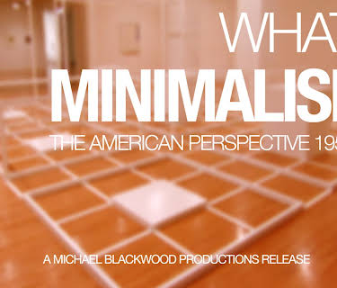 What is Minimalism? The American Perspective 1958-1968 (2004)