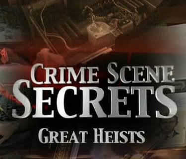 Crime Scene Secrets: Great Heists (2001)