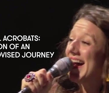 Vocal Acrobats: Passion of an Improvised Journey (2017)