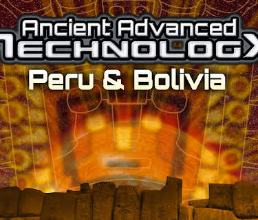UFOTV Presents: Ancient Advanced Technology - Peru & Bolivia (2026)
