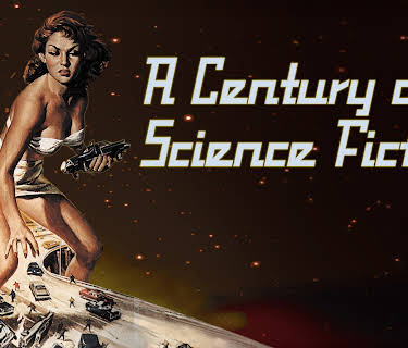 A Century of Science Fiction