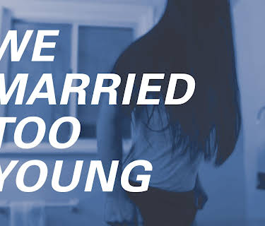 We Married Too Young (2022)