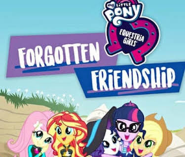 My Little Pony: Equestria Girls - Forgotten Friendship (2019)