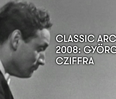 Classic Archive 2008: György Cziffra (2008)
