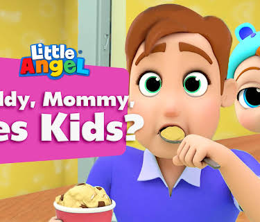 Daddy, Mommy, Yes Kids - Little Angel