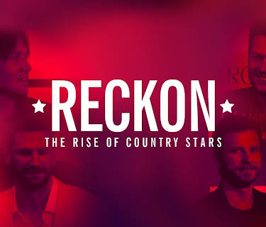 Dierks Bentley, Chase Rice, Blake Shelton and Keith Urban - Reckon: The Rise of Country Stars (2019)