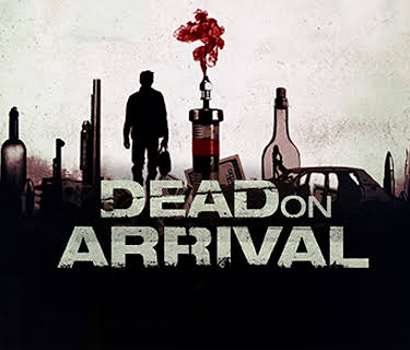 Dead On Arrival (2018)