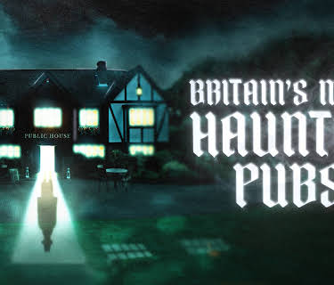 Britain's Most Haunted Pubs (2024)