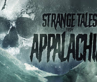 Strange Tales from Appalachia (2017)