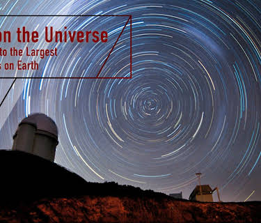 Eyes on the Universe - A Journey to the Largest Telescopes on Earth