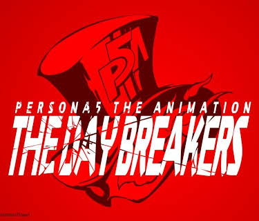 Persona 5 the Animation - The Day Breakers - (2016)