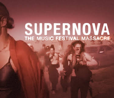 Supernova: The Music Festival Massacre (2024)