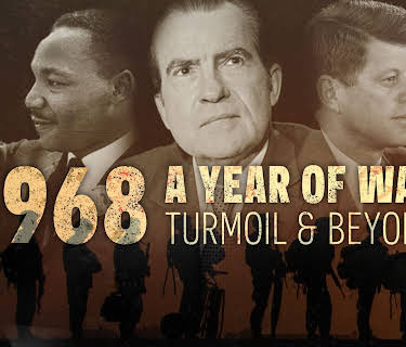 1968: A Year of War, Turmoil, and Beyond (2018)