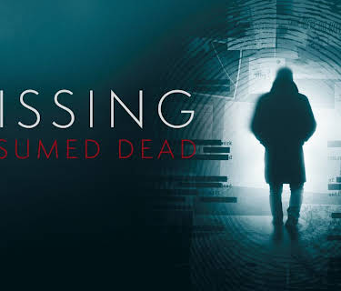 Missing Presumed Dead