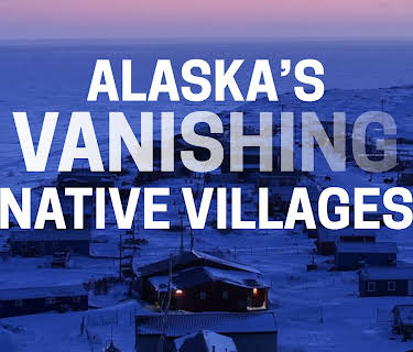 Alaska's Vanishing Native Villages (2025)