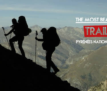 The most beautiful trails: Pyrénées National Park (2017)