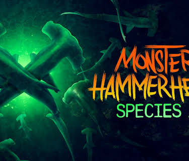 Monster Hammerheads: Species X (2024)