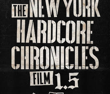 The New York Hardcore Chronicles Film 1.5 (2018)